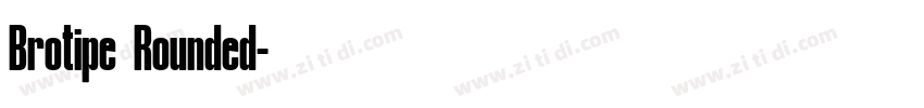 Brotipe Rounded字体转换